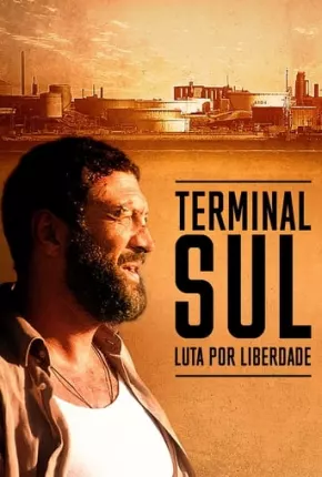 Terminal Sul - Luta por Liberdade via Torrent