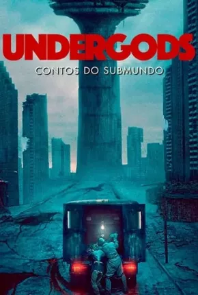 Undergods - Contos do Submundo via Torrent