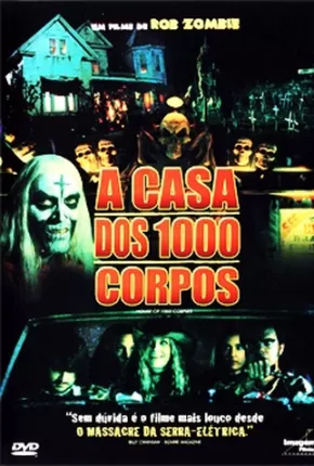 A Casa dos 1000 Corpos (Rob Zumbi) via Torrent