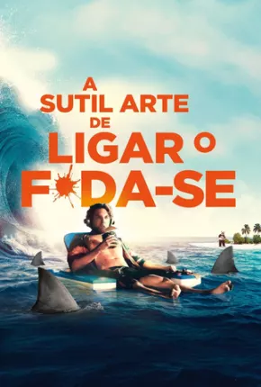 A Sutil Arte de Ligar o F*da-se via Torrent