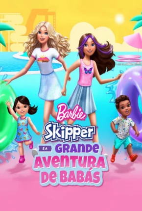 Barbie - Skipper e a Grande Aventura de Babás via Torrent