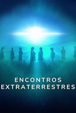 Encontros Extraterrestres - Completa via Torrent
