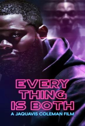 Everything Is Both - Legendado via Torrent