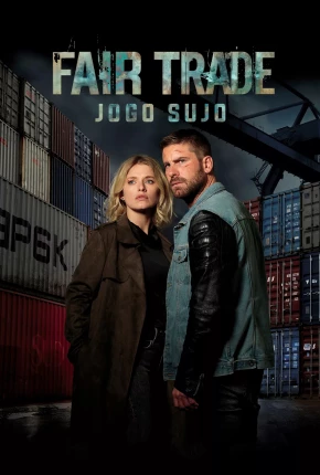 Fair Trade - Jogo Sujo - 1ª Temporada via Torrent