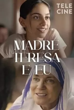 Madre Teresa e Eu via Torrent