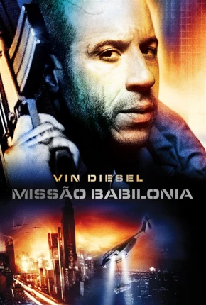 Missão Babilônia - Babylon A.D. via Torrent