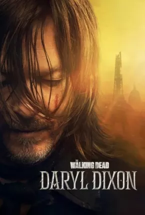 The Walking Dead - Daryl Dixon - 1ª Temporada Legendada  Download - Rede Torrent