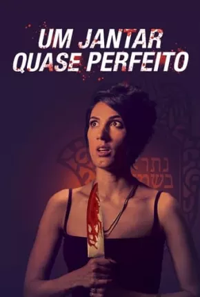 Um Jantar Quase Perfeito via Torrent