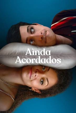 Ainda Acordados - 1ª Temporada via Torrent