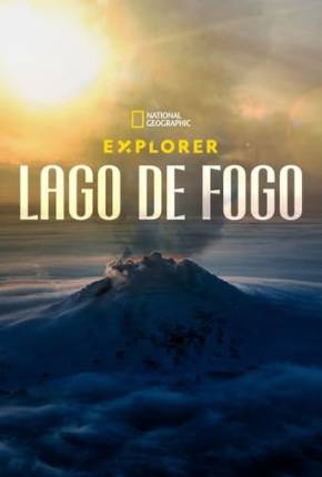 Explorer - Lago de Fogo via Torrent