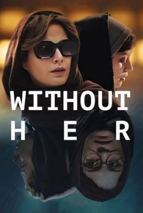 Without Her - Legendado via Torrent