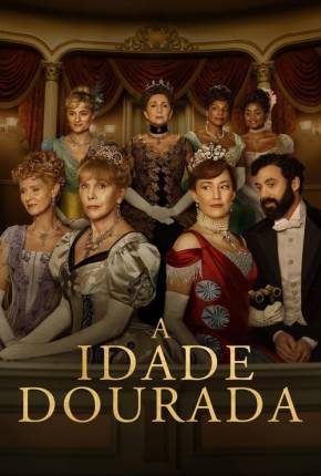 A Idade Dourada 2ª Temporada via Torrent