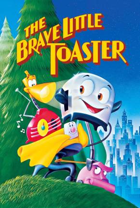 A Torradeira Valente / The Brave Little Toaster via Torrent