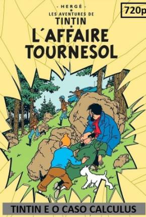 As Aventuras de Tintin - Tintin e o Caso Calculus via Torrent