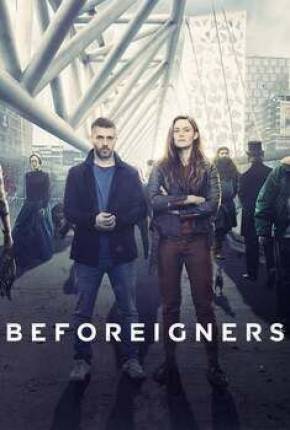 Beforeigners - Os Visitantes - 1ª Temporada via Torrent