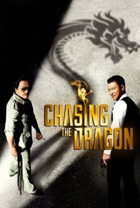 Chasing the Dragon - Legendado via Torrent