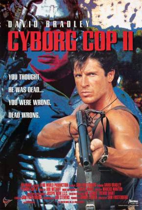 Cyborg Cop 2 - O Pior Pesadelo / Cyborg Cop II via Torrent