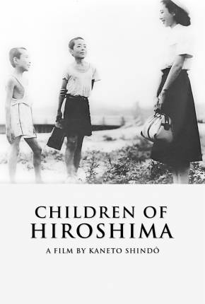 Filhos de Hiroshima / Genbaku no ko - Legendado via Torrent