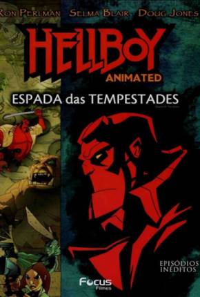 Hellboy - A Espada das Tempestades / Hellboy Animated: Sword of Storms via Torrent