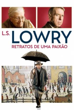 L.S. Lowry - Retratos de uma Paixão via Torrent