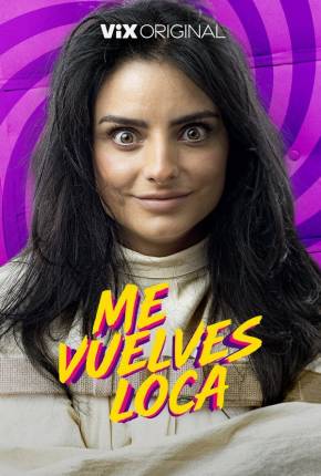 Me vuelves loca - Legendado via Torrent