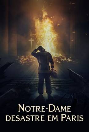 Notre-Dame: Desastre em Paris via Torrent