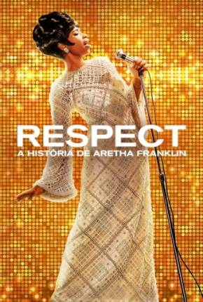 Respect - A História de Aretha Franklin via Torrent