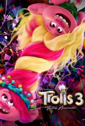 Trolls 3 - Juntos Novamente - Legendado  Download - Rede Torrent