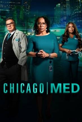 Chicago Med - Atendimento de Emergência - 9ª Temporada Legendada via Torrent