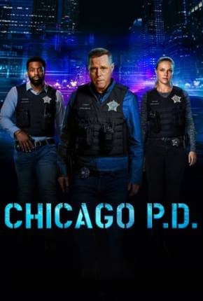 Chicago P.D. - Distrito 21 - 11ª Temporada Legendada via Torrent