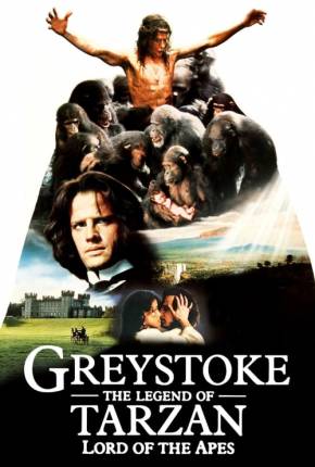 Greystoke - A Lenda de Tarzan, o Rei da Selva via Torrent