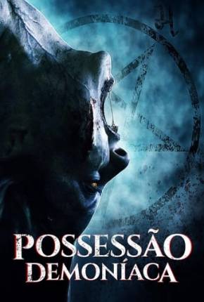 Possessão Demoníaca via Torrent