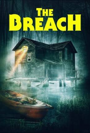 The Breach - Legendado e Dublado Não Oficial via Torrent