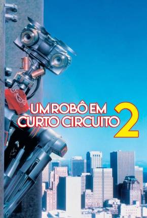 Um Robô em Curto Circuito 2 - Short Circuit 2 via Torrent