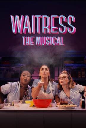 Waitress - The Musical - Legendado  Download - Rede Torrent