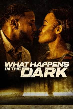 What Happens in the Dark - Legendado e Dublado Não Oficial via Torrent