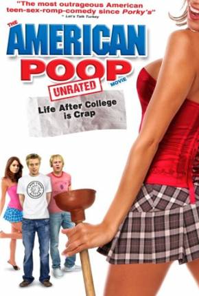 American Poop - A Vida Pós-faculdade é Uma Droga / 1080P via Torrent