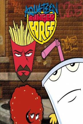 Aqua Teen - O Esquadrão Força Total - 1ª Temporada 1080P via Torrent