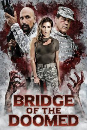 Bridge of the Doomed - Legendado via Torrent