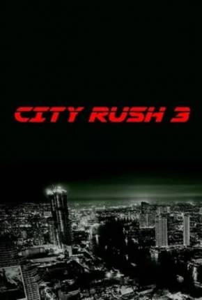 City Rush 3 - Legendado e Dublado Não Oficial via Torrent