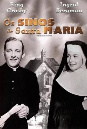 Os Sinos de Santa Maria / The Bells of St. Marys - Legendado via Torrent