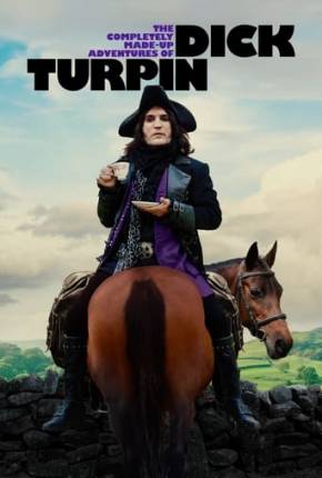 As Aventuras Inventadas de Dick Turpin - 1ª Temporada via Torrent