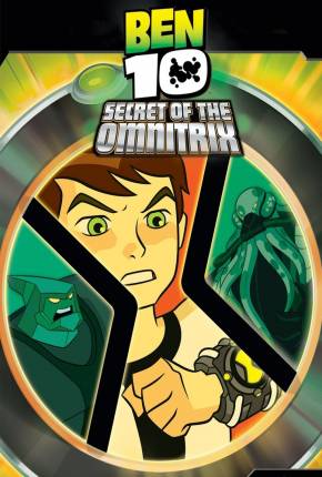 Ben 10 - O Segredo do Omnitrix / Ben 10: Secret of the Omnitrix via Torrent