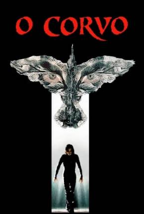 O Corvo - The Crow (Clássico) via Torrent