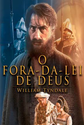 O Fora da Lei de Deus - William Tyndale / Gods Outlaw via Torrent