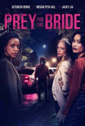 Prey for the Bride - Legendado e Dublagem Não Oficial via Torrent