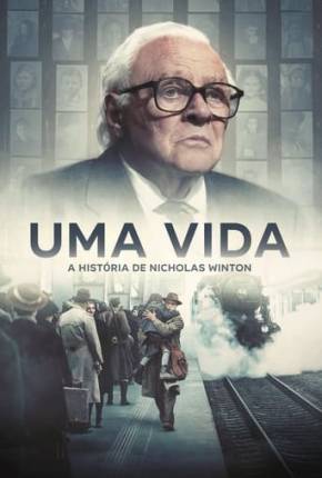 Uma Vida - A História de Nicholas Winton - FAN DUB via Torrent