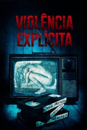 Violência Explícita via Torrent