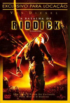 A Batalha de Riddick / The Chronicles of Riddick via Torrent