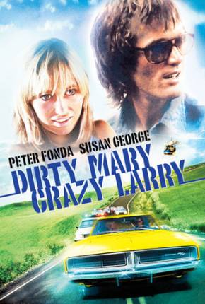 Fuga Alucinada / Dirty Mary Crazy Larry via Torrent